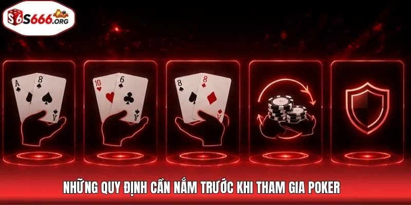 Những quy định cần nắm trước khi tham gia poker