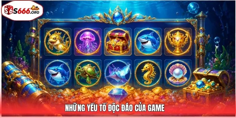 Những yếu tố độc đáo của game